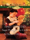 Sugar Plums for Dry Creek and At Home in Dry Creek: An Anthology, Tronstad, Janet