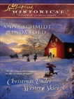 Christmas Under Western Skies: An Anthology, Ford, Linda & Schmidt, Anna