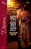 Only Skin Deep, Galitz, Cathleen