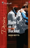 Blame It on the Blackout, Betts, Heidi