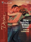 Slow Dancing With a Texan, Conrad, Linda