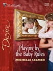 Playing by the Baby Rules, Celmer, Michelle