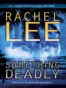 Something Deadly, Lee, Rachel