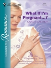What If I'm Pregnant...?, Cassidy, Carla