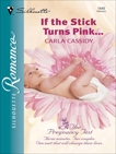 If the Stick Turns Pink..., Cassidy, Carla