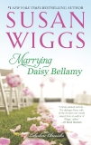 Marrying Daisy Bellamy: Lakeshore Chronicles Book 8, Wiggs, Susan