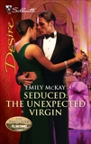 Seduced: The Unexpected Virgin, Mann, Catherine & McKay, Emily