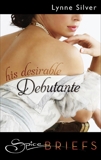 His Desirable Debutante, Silver, Lynne