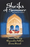 Sheikhs of Summer: An Anthology, Sellers, Alexandra & Brand, Fiona & Mallery, Susan