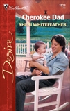 Cherokee Dad, WhiteFeather, Sheri