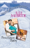 Prescription: Baby, McBride, Jule