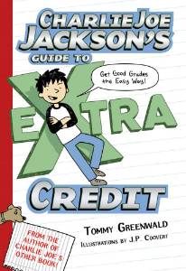 Charlie Joe Jackson's Guide to Extra Credit, Greenwald, Tommy