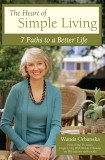 The Heart of Simple Living: 7 Paths to a Better Life, Urbanska, Wanda