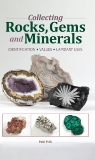 Collecting Rocks, Gems and Minerals: Identification, Values, Lapidary Uses, Polk, Patti