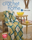Vintage Crochet For Your Home: Best-Loved Patterns for Afghans, Rugs and More, Coats & Clark