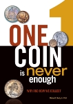 One Coin is Never Enough: Why and How We Collect, Shutty, Michael S.