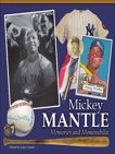 Mickey Mantle - Memories and Memorabilia, Canale, Larry