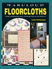 Fabulous Floorcloths: Create Contemporary Floor Coverings from an Old World Art, O'Neill Kuchinsky, Caroline