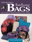 Simply Sensational Bags: How to Stitch & Embellish Handbags, Totes & Satchels, Mcgehee, Linda