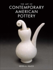 The Art of Contemporary American Pottery, Hluch, Kevin A.