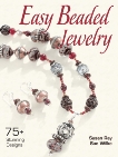 Easy Beaded Jewelry: 75+ Stunning Designs, Ray, Susan