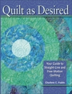 Quilt As Desired: Your Guide to Straight-Line and Free-Motion Quilting, Frable, Charlene