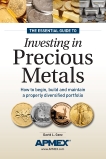 The Essential Guide to Investing in Precious Metals: How to begin, build and maintain a properly diversified portfolio, Ganz, David L