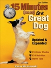 15 Minutes to a Great Dog, Michalowski, Kevin