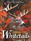 Strategies for Whitetails, Alsheimer, Charles J.