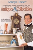 Antique Trader Answers to Questions About Antiques & Collectibles, Husfloen, Kyle