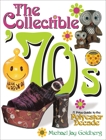 Collectible '70s: A Price Guide to the Polyster Decade, Goldberg