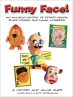 Funny Face!: An Amusing History of Potato Heads, Block Heads, and Magic Whiskers, Rich