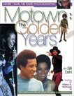Motown: The Golden Years: More than 100 rare photographs, Dahl, Bill