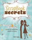 Scrapbook Secrets: Shortcuts and Solutions Every Scrapbooker Needs to Know, Mcgray, Kimber