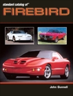 Standard Catalog of Firebird 1967-2002, Gunnell, John