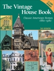 Vintage House Book: 100 Years of Classic American Homes 1880-1980: Classic American Homes 1880-1980, Burness, Tad