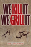 We Kill It We Grill It, 