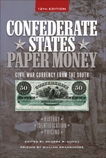 Confederate States Paper Money: Civil War Currency from the South, 