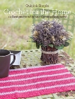 Quick & Simple Crochet for the Home: 10 Designs from Up-and-Coming Designers!, Armstrong, Melissa & Galik, Tanis