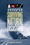 Prepper's Guide to Surviving Natural Disasters: How to Prepare for Real-World Emergencies, Nowka, James D.