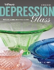 Warman's Depression Glass: Identification and Price Guide, Schroy, Ellen