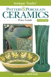 Antique Trader Pottery & Porcelain Ceramics Price Guide, 