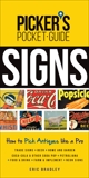 Picker's Pocket Guide - Signs: How to Pick Antiques Like a Pro, Bradley, Eric