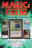 Magic - The Gathering Cards: The Unofficial Ultimate Collector's Guide, Bleiweiss, Ben