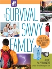 The Survival Savvy Family: How to Be Your Best During the Absolute Worst, Sczerbinski, Julie