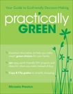 Practically Green: Your Guide to Ecofriendly Decision-Making, Preston, Micaela