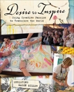 Desire to Inspire: Using Creative Passion to Transform the World, Mason Miller, Christine