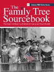 The Family Tree Sourcebook: The Essential Guide To American County and Town Sources, 