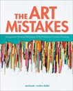 The Art of Mistakes: Unexpected Painting Techniques and the Practice of Creative Thinking, Rothschild, Melanie