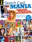 Sketch Card Mania: How To Create Your Own Original Collectible Trading Cards, Vasquez, Denise & Martinez, Randy